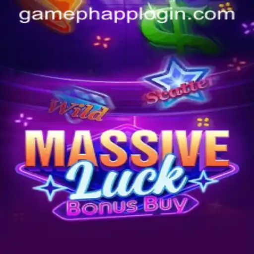 Discover MassiveLuckBonusBuy: A Thrilling Game Experience with Easy GAMEPH APP LOGIN