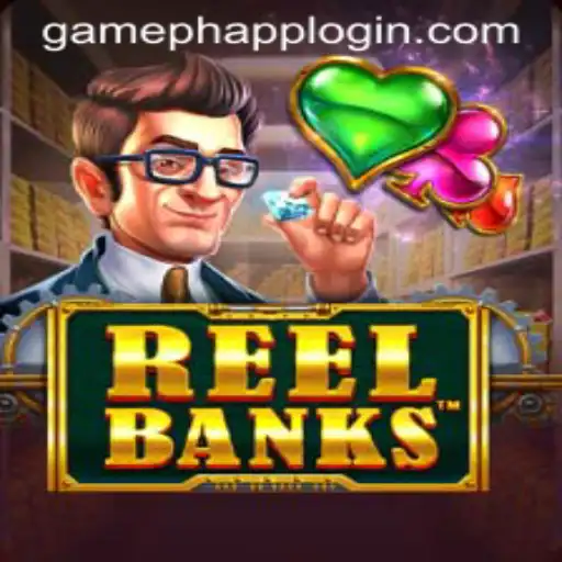 ReelBanks: A Comprehensive Guide to the Game and GAMEPH APP LOGIN Integration