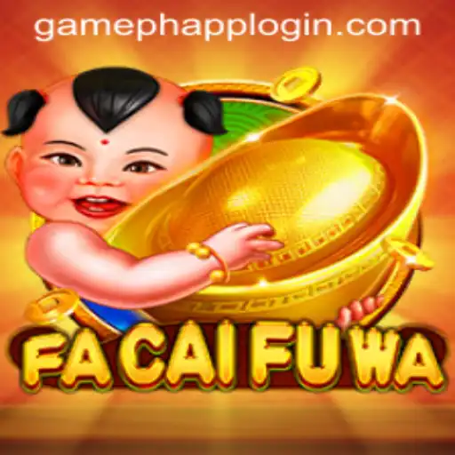 Exploring FaCaiFuWa: A Dive into the GAMEPH APP LOGIN Experience